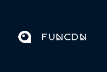 FUNCDN：全新重构功能版本上线倒计时-主机镇